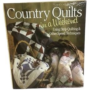 Country Quilts in Weekend Strip Speed Technique Quilting Sewing Fran Roen HB